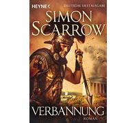 Simon Scarrow Martin R Verbannung: Roman - Rom 19 (Rom-Serie, Band 1 (Paperback)