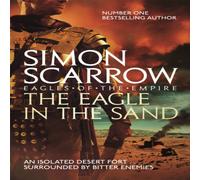 Simon Scarrow The Eagle In The Sand (Eagles of the Empire 7) Paperback Book in White Simon Scarrow White