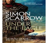 Simon Scarrow Under the Eagle (Eagles of the Empire 1) Paperback Book Simon Scarrow Multicolor