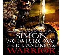 Simon Scarrow Warrior: The epic story of Caratacus, warrior Briton & enemy of in White Simon Scarrow White