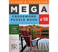 Simon & Schuster Mega Crossword Puzzle Book #18: Volume 18 (S&S Mega Crossword Puzzles)