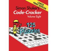 Simon Shuker's Code-Cracker Volume Eight (Large Print Edition) (Simon Shuker's Code-Cracker Books)