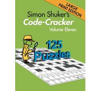 Simon Shuker's Code-Cracker, Volume Eleven (Large Print Edition)
