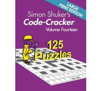 Simon Shuker's Code-Cracker, Volume Fourteen (Large Print Edition)