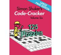 Simon Shuker's Code-Cracker Volume Six (Large Print Edition) (Simon Shuker's Code-Cracker Books)
