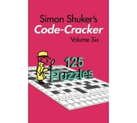 Simon Shuker's Code-Cracker, Volume Six (Simon Shuker's Code-Cracker Books)
