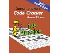 Simon Shuker's Code-Cracker, Volume Thirteen (Large Print Edition)