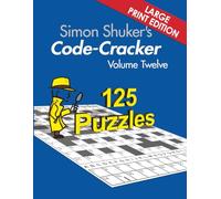 Simon Shuker's Code-Cracker, Volume Twelve (Large Print Edition) (Simon Shuker's Code-Cracker Books)