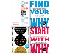 Simon Sinek 4 Books Collection Set (The Infinite Game, Start With Why, Leaders Eat Last, Find Your Why)