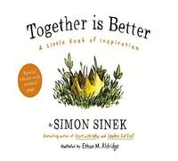 Simon Sinek Together is Better Hardback Book Simon Sinek Multicolor