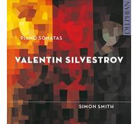 Simon Smith - Valentin Silvestrov: Piano Sonatas