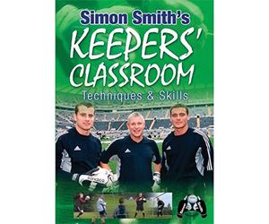 Simon Smith's Keepers' Classroom: Techniques And Skills [DVD]