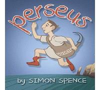Simon Spence Perseus: Book 1- Early Myths: Kids Books on Greek Myth Paperback Simon Spence Multicolor