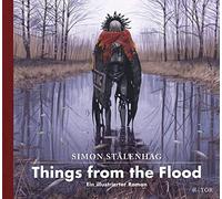 Simon Stålenhag Things from the Flood: Ein illustrierter Roman (Das L (Hardback)