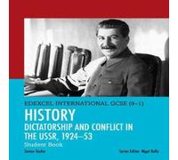 Simon Taylor Pearson Edexcel International GCSE (9-1) History: Dictatorship & Conflict in the USSR, 1924 - 53 Student Book Simon Taylor Multicolor
