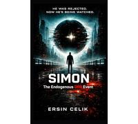 SIMON: The ENDOGENOUS ORB EVENT: 1 (The PROBABILITY TRILOGY)