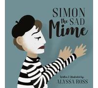 Simon the Sad Mime