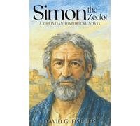 Simon the Zealot: A Christian Historical Novel