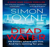 Simon Toyne DEAD WATER_REES & KHAN THR3 HB Hardback Book Simon Toyne Multicolor