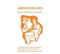 Dover - Aristophanes Clouds Acharnians Lysistrata A Companion to t - J555z