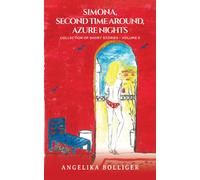 Simona, Second Time Around, Azure Nights : Collection of Short Stories - Volume II