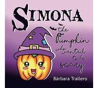 Simona the Pumpkin who wanted to be scary