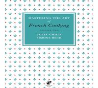Simone Beck Mastering the Art of French Cooking, Vol.2 Hardback Book Simone Beck Multicolor