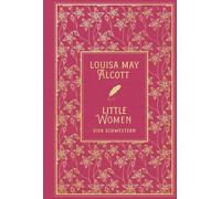 Simone Fischer Little Women: Vier Schwestern: Leinen mit Goldprägung (Hardback)