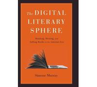 Simone Murray The Digital Literary Sphere (Hardback)