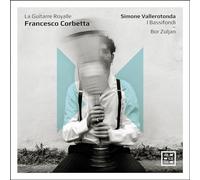 Simone Vallerotonda - Corbetta: La Guitarre Royalle