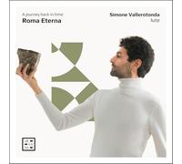Simone Vallerotonda - Roma Eterna. A Journey Back in Time