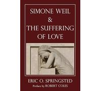 Simone Weil and The Suffering of Love