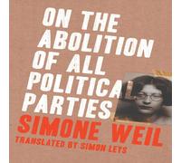 Simone Weil On the Abolition of All Political Parties Paperback Book Simone Weil Multicolor