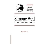 Simone Weil The Just Balance (Modern European Philosophy)