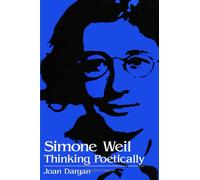 Simone Weil: Thinking Poetically (Suny Series, Simone Weil Studies)