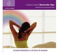 Simonette Vaja - Chakra Caress - Guided Meditation to Enliven and Awaken (Meditation Room - Australian Import)