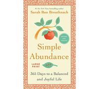 Simple Abundance: 365 Days to a Balanced and Joyful Life