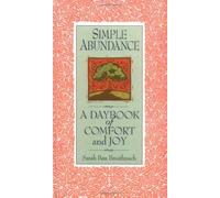 Simple Abundance: A Daybook of Comfort and Joy