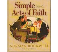 Simple Acts of Faith: Heartwarming Stories of One Life Touching Another
