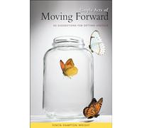 Simple Acts of Moving Forward: 60 Suggestions for Getting Unstuck