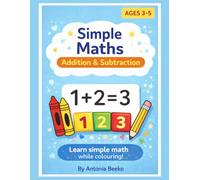 Simple Addition & Subtraction: Colouring Book (Colour. Learn. Grow)