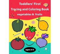 Simple and Big Tracing and Coloring Book for Toddlers Ages 2-5: Fun Fruits and Vegetables, English Vocabulary, Handwriting Practice, Fine Motor Skills, Early Learning Preschool Activity Book