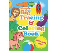 Simple and Big Tracing and Coloring book with 50 objects single sided pages fruits vegetables animals and others: For toddlers 2-4 years