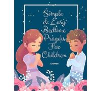 Simple and Easy Bedtime Prayers for Children: bedtime prayers for children: 1