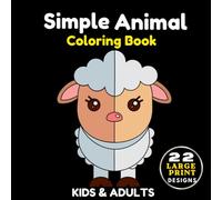 Simple Animal Coloring Book: A Black Background Activity for Kids and Adults: Easy Cute Animals and Pets (Midnight Edition)