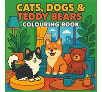 Simple Art: Colouring Book for Adults, Kids and Teens, Bold and Easy Designs for relaxation featuring teddy bears, dogs and cats with bold lines (Bold & Easy Colouring) (Bold & Easy Colouring Book)