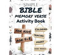 Simple Bible Memory Verse Activity Book for Kids Ages 4-8: 110 Pages of Fun Full-Color Scripture Pages, Mazes, Matching Games, Tracing Practice & ... Trips, Classrooms, Gifts, and No Screen Days