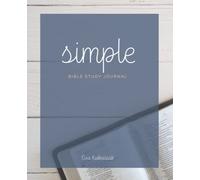 Simple Bible Study Journal: A Daily Guide for Your Bible Study Time