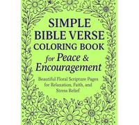 Simple Bible Verse Coloring Book for Peace & Encouragement | Beautiful Floral Scripture Pages for Relaxation, Faith, and Stress Relief