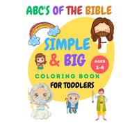Simple & Big Bible Coloring Book for Toddler: ABC Easy and Fun Coloring Pages for Kids, Preschool and Kindergarten: (For Kids Ages 1-4)